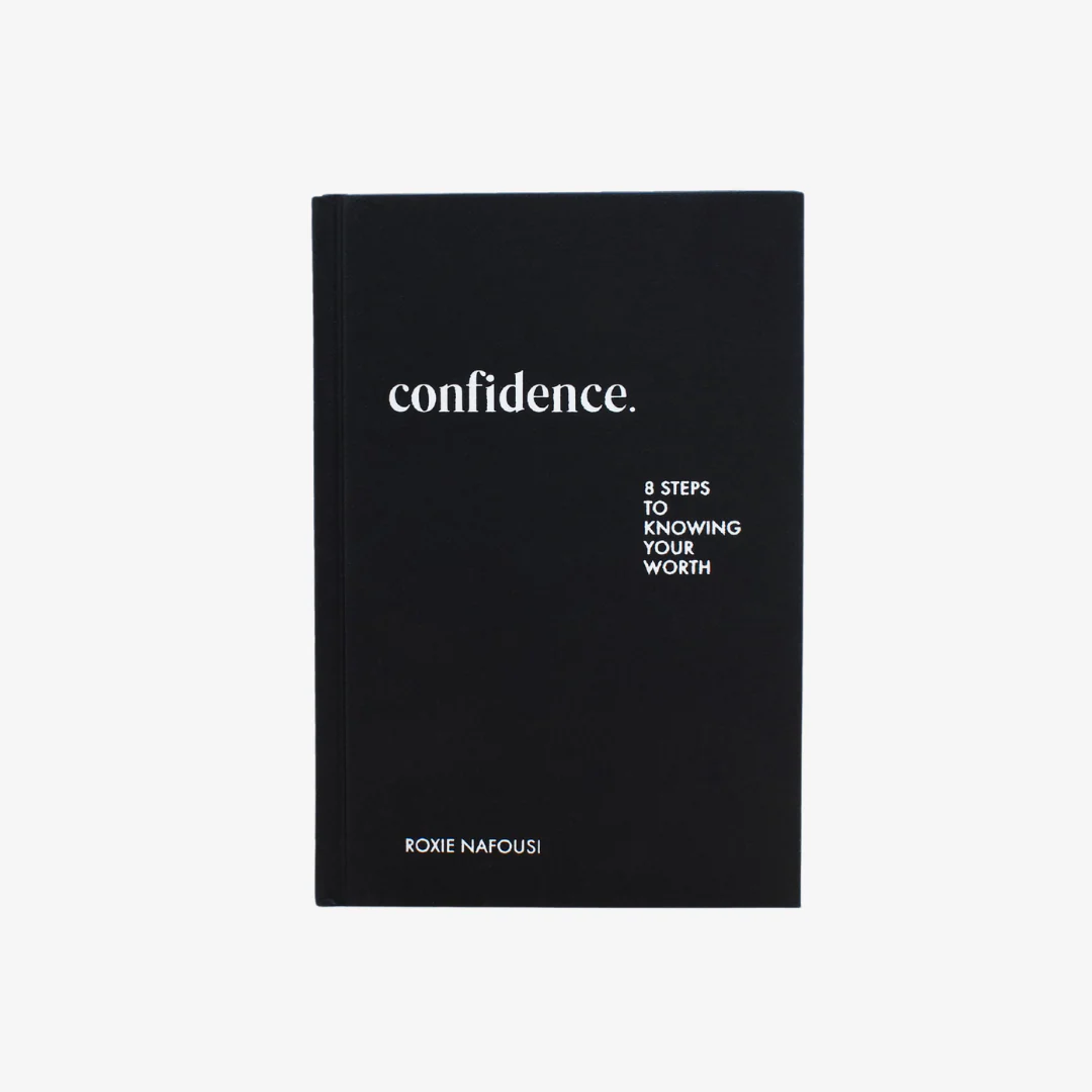 Confidence: 8 Steps to Knowing Your Worth